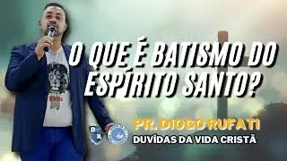 O que é batismo do Espírito Santo?