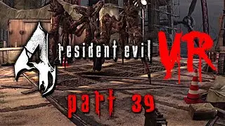 Resident Evil 4 VR - Part 39 - Saddler, Game Ending