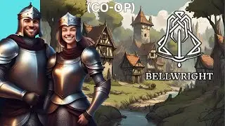Bellwright (CO-OP)- POWER FOCUSING getting to all plate armor. EP.69