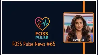 FOSS Pulse News - Your Free and Open Source Software Daily News #65