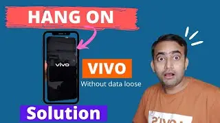 how to fix vivo phone stuck on logo | Vivo Mobile Hang on Vivo Logo Solution