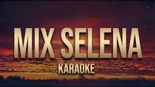 Mix Selena, Karaoke (PIsta musical) Si una vez, Amor prohibido, Como la flor, bidi bidi bam bam