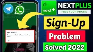 nextplue sign up error occurred solve Not Available cuttry me