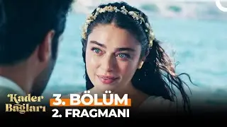 Kader Bağları 3. Bölüm 2. Fragmanı | 