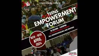 The Citam Kisumu Teens Empowerment Forum is here on 18th and 19th April in the main sanctuary