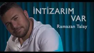 Ramazan Talay - İntizarım Var - 2022 Yeni Klip