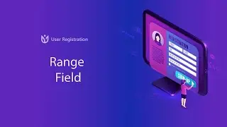 Range Field: User Registration for WordPress