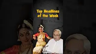 Top Headlines of the Week | Current Affairs 2024 