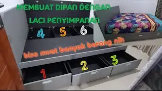 MEMBUAT DIPAN / RANJANG DENGAN LACI PENYIMPANAN