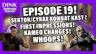 Cyrax & Sektor Intital Kombat Kast Impressions - Episode 19