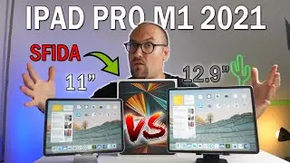 iPad Pro 11 M1 vs 12.9 QUALE COMPRARE nel 2021?