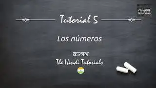The Hindi Tutorials 5 (Español) - Los números en Hindi - de cero a diez