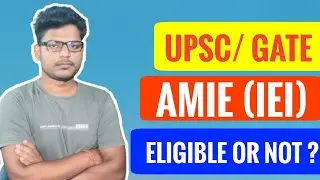 AMIE eligible for UPSC / GATE /IES ? | All Explained