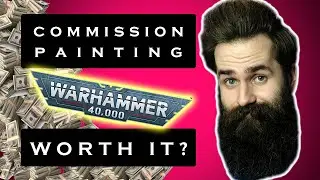 Cold Hard Truth About Commission Painting Miniatures...| Painting Warhammer For Money