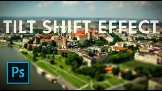Tilt-Shift Effect or Miniature Effect in Photoshop (2020) - Easy!!