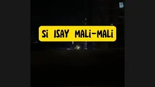 Si Isay Mali-mali