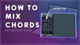 How to process PROGRESSIVE HOUSE chords I Mixing simple GUIDE