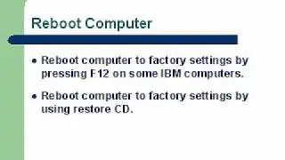 Reboot Computer - Restoring to Factory Settings