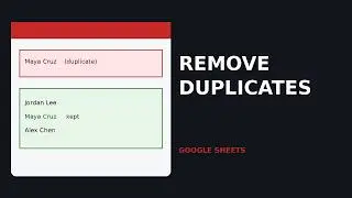 How to Remove Duplicates in Google Sheets