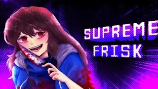 Curiosidades Sobre A SUPREME FRISK