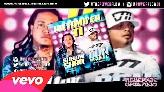 Don Miguelo Feat. Shelow Shaq - No Tamo En Ti