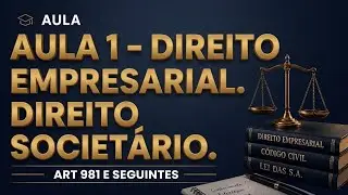 DIR. EMPRESARIAL - Direito societário art. 981