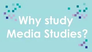 Why study Media?