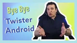 Addio Twister Android, benvenuto Twister Geek! Scopri perché ho cambiato nome e cosa cambia per te!