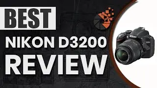Nikon D3200 Review 📷: The Ultimate Beginner’s Buyer Guide | Digital Camera-HQ