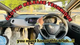 How to release car clutch properly while driving a Car.