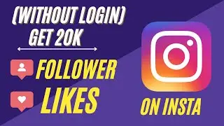 (without login) how to get 20k followers on Instagram |  instagram ma free like kasy lein