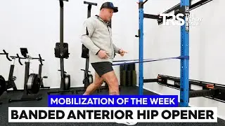 Mobilization of the Week: Banded Anterior Hip Opener
