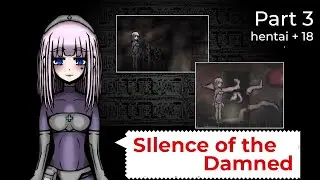 Silence of the Damned - #3 Gameplay  - Hentai Game  +18