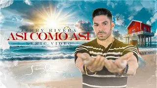 Jerry Rivera - Así Como Así  (Lyric Video)