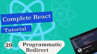 Complete  React Tutorial #29   Programmatic Redirect