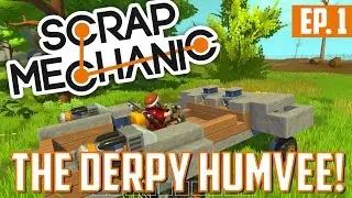 Scrap Mechanic - The Derpy Humvee! (Scrap Mechanic Highlights)
