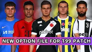 PES 2017 | New Option Files For T99 Patch - Summer Transfers 2024