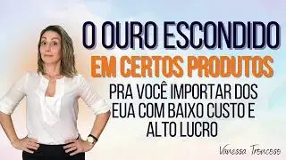 O ouro escondido em produtos importados dos Eua, que você pode lucrar 500 reais e nem imagina