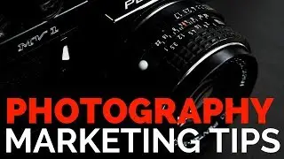 Photography Marketing Tips