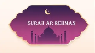 55 💓💓💓Surah Ar Rehman💕💕💕Beautiful and😍
