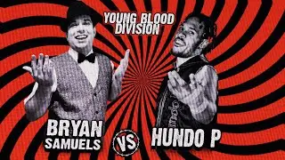 Stylin' Bryan Samuels VS Hundo P - 