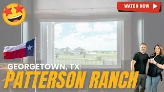 🏡 Top Communities in Georgetown, TX in 2025 | Patterson Ranch | Georgetown TX Real Estate