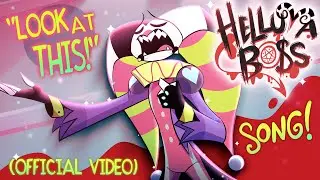 LOOK AT THIS -(OFFICIAL VIDEO) // HELLUVA BOSS