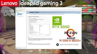 lenovo ideapad gaming 3 nvidia control panel settings ryzen 5 5600h with rtx 3050