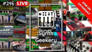 Synth Geekery Show 246