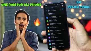 GSI ROM🔥- One ROM For ALL Android Phone [MUST WATCH] | What is Project Treble & How To Check?
