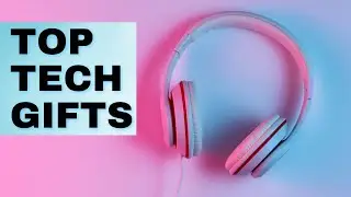 Top 5 Tech Gifts