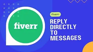 Fiverr New Update | Fiverr Reply directly to messages | Technical BN