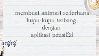 cara membuat animasi sederhana kupu kupu terbang dengan aplikasi pencil2d