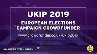 UKIP EU Parliament election Crowdfunder www.crowdfunder.co.uk/ukip2019
